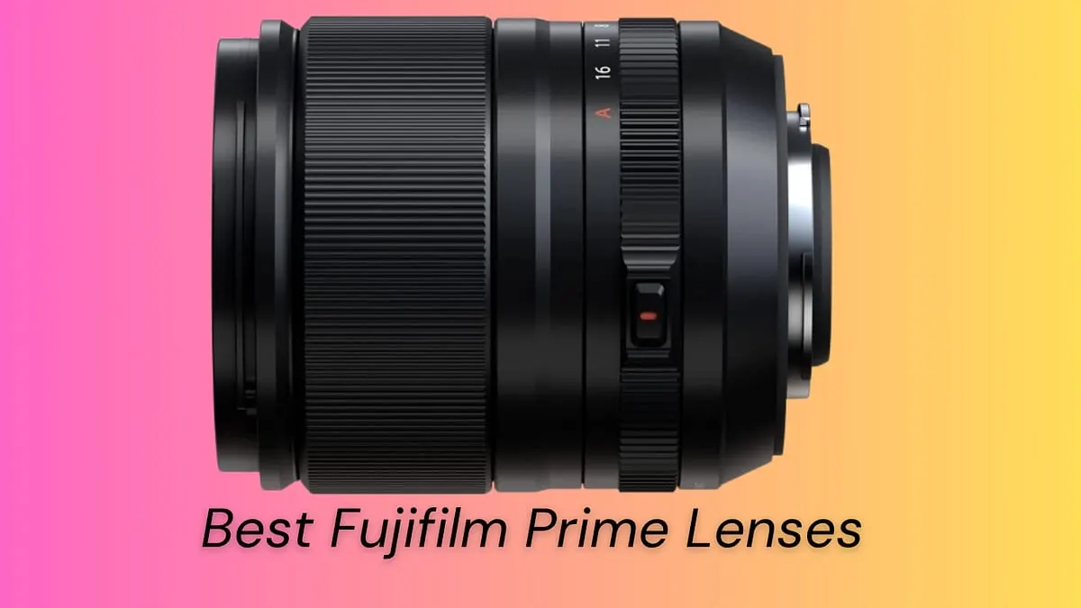 Best Fujifilm Prime Lenses