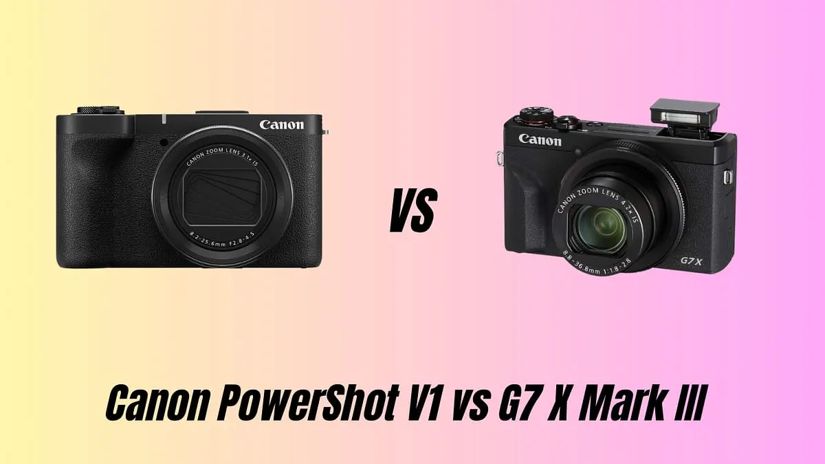 Canon PowerShot V1 vs G7 X Mark III